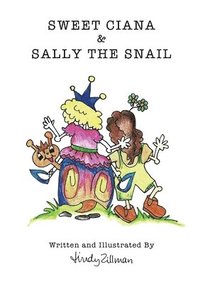 bokomslag Sweet Ciana & Sally The Snail