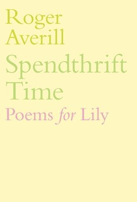Roger Averill - Spendthrift Time, Inbunden