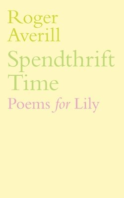 Roger Averill - Spendthrift Time, Häftad