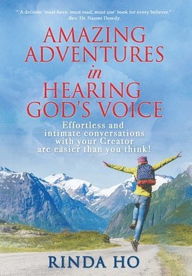 Amazing Adventures in hearing God's voice 1