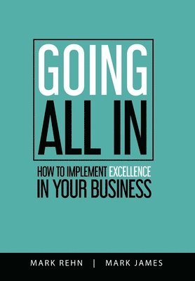 Mark Rehn, Mark James - Going All In, Inbunden