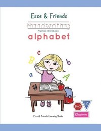 bokomslag Esse & Friends Handwriting Practice Workbook Alphabet: Size 2 Practice lines Ages 3 to 5 Preschool, Kindergarten, Early Primary School and Homeschooli