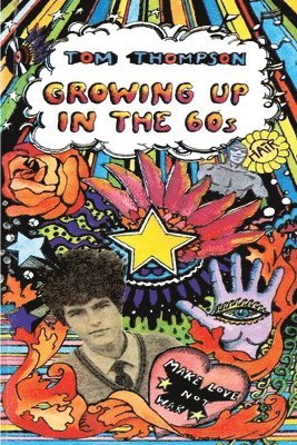 Tom Thompson - Growing Up in the 60s, Häftad. Tillgänglighet: Lägg i varukorg