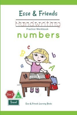 Esse & Friends Handwriting Practice Workbook Numbers: 123 Number Tracing Size 2 Practice lines Ages 3 to 5 Preschool, Kindergarten, Early Primary Scho