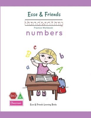 Esse & Friends Handwriting Practice Workbook Numbers: 123 Number Tracing Size 2 Practice lines Ages 3 to 5 Preschool, Kindergarten, Early Primary Scho