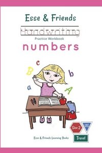 bokomslag Esse & Friends Handwriting Practice Workbook Numbers: 123 Number Tracing Size 2 Practice lines Ages 3 to 5 Preschool, Kindergarten, Early Primary Scho