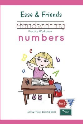 Esse & Friends Handwriting Practice Workbook Numbers: 123 Number Tracing Size 2 Practice lines Ages 3 to 5 Preschool, Kindergarten, Early Primary Scho