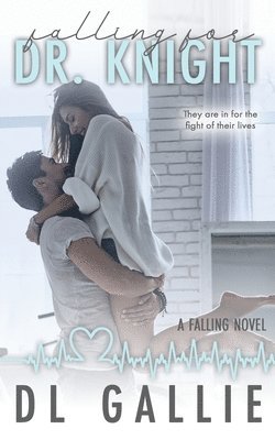 bokomslag Falling for Dr. Knight