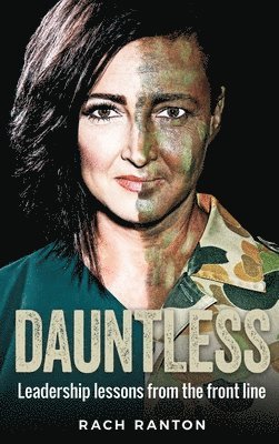 Dauntless: Leadership lessons from the frontline 1