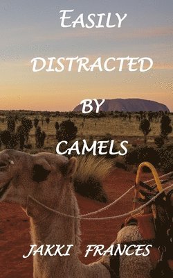 Easily Distracted By Camels 1