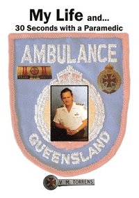 bokomslag My Life and... 30 Seconds with a Paramedic