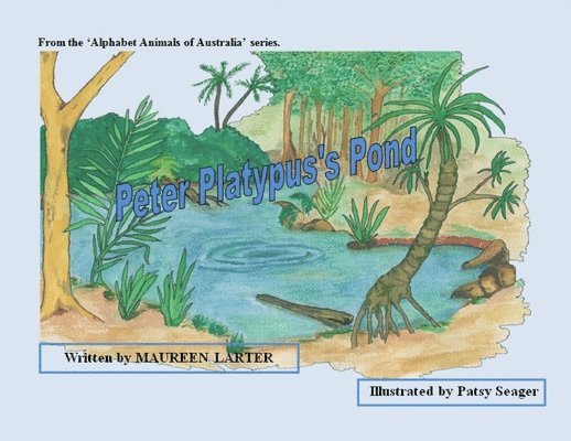 Peter Platypus's Pond 1