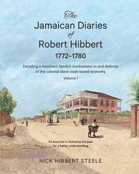 bokomslag The Jamaican Diaries of Robert Hibbert 1772-1780