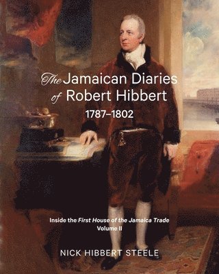 bokomslag The Jamaican Diaries of Robert Hibbert 1787-1802