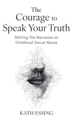 Kath Essing - Courage to Speak Your Truth, Inbunden. Tillgänglighet: Lägg i varukorg