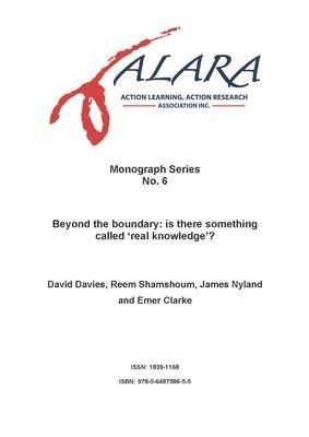 David Davies, Reem Shamshoum, James Nyland - ALARA Monograph 6 Beyond the boundary - is there something called 'real knowledge'?, Häftad