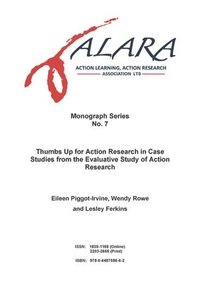 bokomslag ALARA Monograph 7 Thumbs Up for Action Research in Case Studies from the Evaluative Study of Action Research