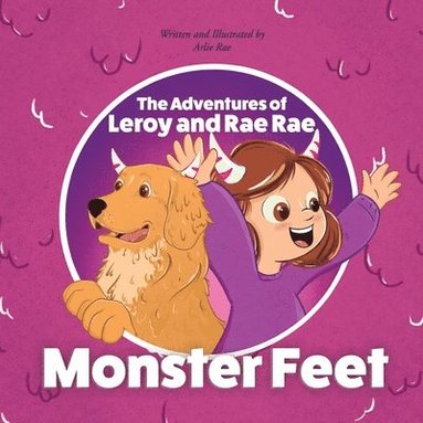 bokomslag The Adventures of Leroy And Rae Rae, Monster Feet