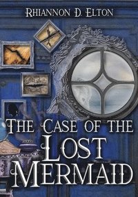 bokomslag The Case of the Lost Mermaid