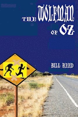 Bill Reed, Bill, Reed - Wolfman of Oz, Häftad