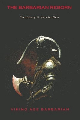 Viking Age Barbarian - Barbarian Reborn, Häftad. Tillgänglighet: Lägg i varukorg