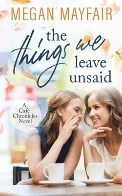 bokomslag Things We Leave Unsaid