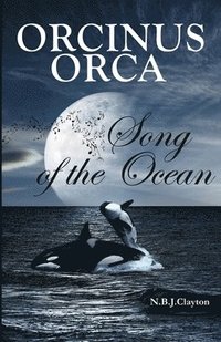 bokomslag Orcinus Orca - Song of the Ocean