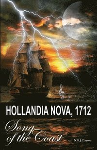 bokomslag Hollandia Nova, 1712 - Song of the Coast