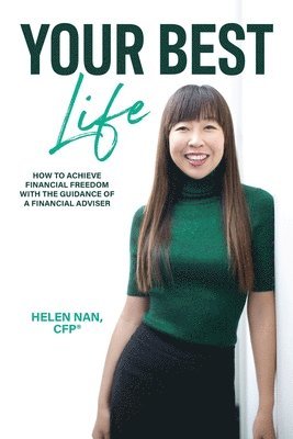 bokomslag Your Best Life: How to Achieve Financial Freedom with the Guidance of a Financial Adviser