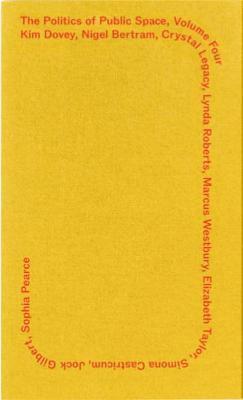 The Politics of Public Space: Vol Four