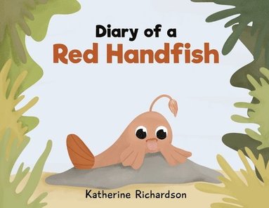 Katherine Richardson - Diary of a Red Handfish, Häftad