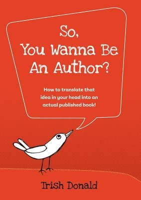 So, You Wanna Be an Author? 1