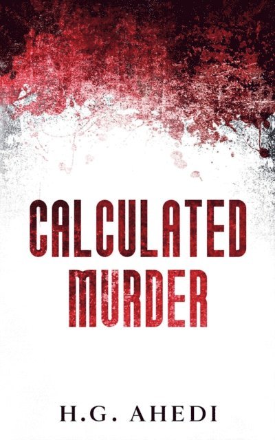H G Ahedi - Calculated Murder, Häftad