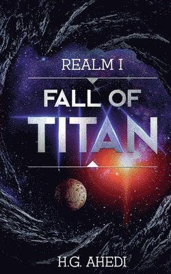 H G Ahedi - Fall of Titan (Realm Book 1), Häftad