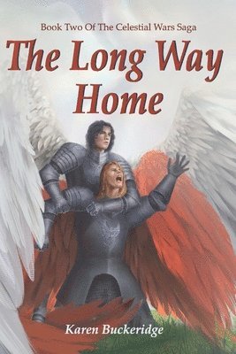 bokomslag The Long Way Home: Book Two of the Celestial Wars Saga
