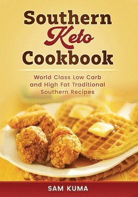 Sam Kuma - Southern Keto Cookbook, Häftad