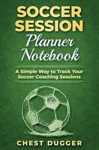 bokomslag Soccer Session Planner Notebook