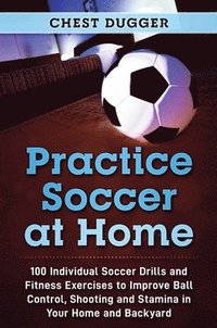 bokomslag Practice Soccer At Home