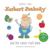 bokomslag Herbert Peabody and The Funky Fruit Book
