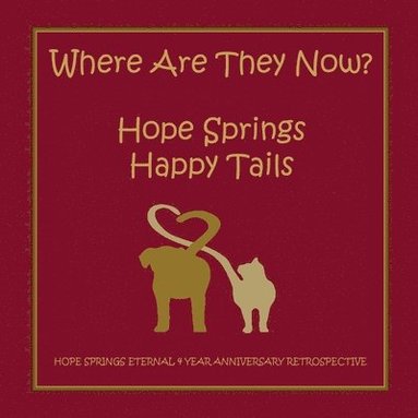 bokomslag Where are they now? Hope Spring Happy Tails