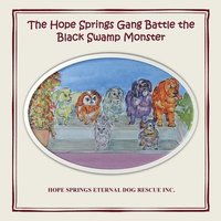 bokomslag The Hope Springs Gang Battle the Black Swamp Monster