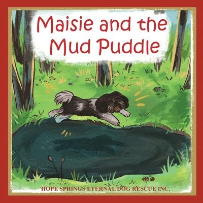 Christine Moore, Christine, Moore - Maisie and the Mud Puddle, Häftad