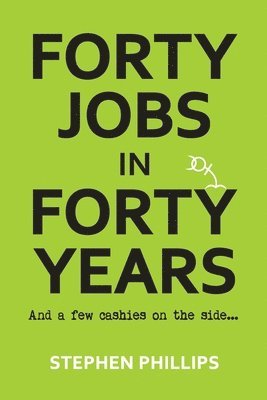bokomslag Forty Jobs in Forty Years