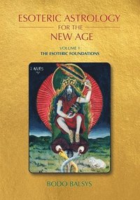 bokomslag Esoteric Astrology for the New Age, Vol 1