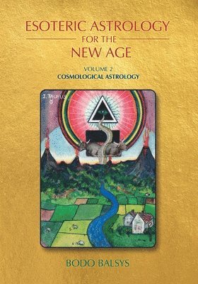 Esoteric Astrology for the New Age, Vol 2: Cosmological Astrology 1