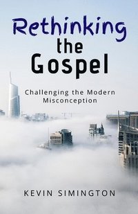 bokomslag Rethinking The Gospel