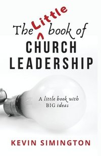 bokomslag The Little Book of Church Leadership