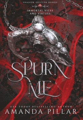 Amanda Pillar - Spurn Me, Inbunden