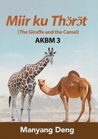 bokomslag The Giraffe and the Camel (J ku A&#331;au) is the third book of AKBM kids' books