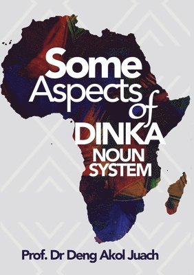 Some Aspects of Dinka Noun System 1